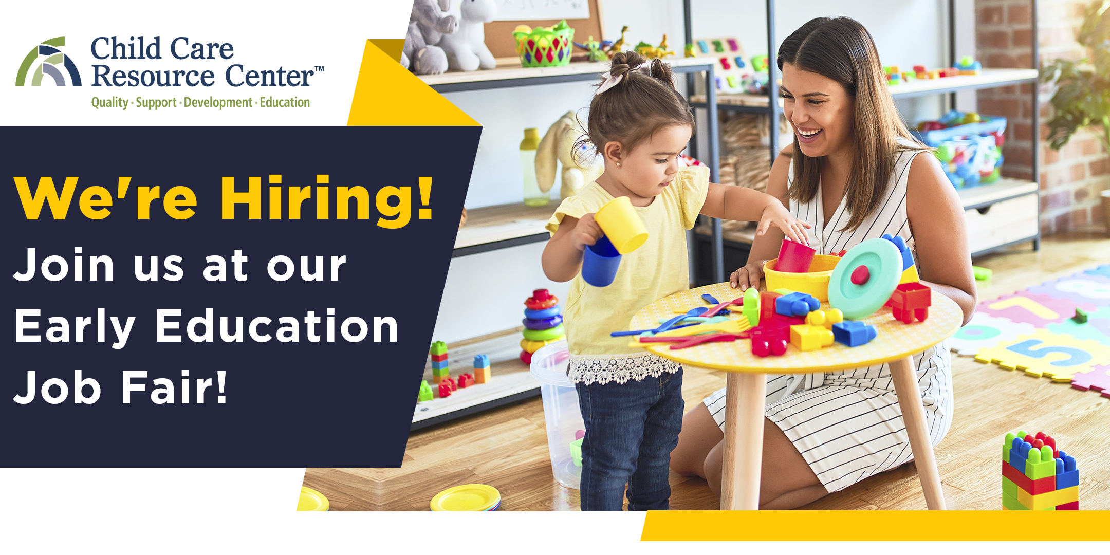 A promotional image for CCRC’s Early Education job fair featuring an image of a female teacher and female child at a preschool playing on the table and the headline “We’re Hiring”